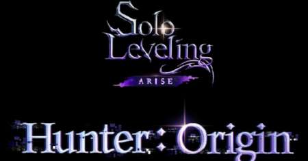 Solo Leveling ARISE: Hunter Origin