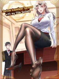Baca Komik I Defeat Countless Tycoons With My Title System