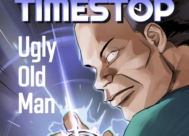 Time-stop Ugly Old Man