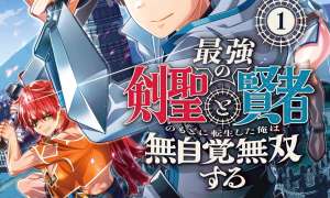 Komik Saikyou no Kensei to Kenja no moto ni Tenseishita Ore wa Mujikaku Musou suru