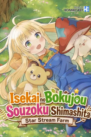 Sampul Isekai no Bokujou wo Souzoku Shimashita Star Stream Farm