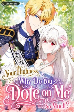 Sampul Your Highness, Why Do You Dote on Me So Much?
