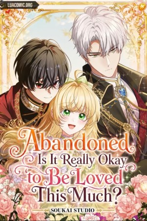 Sampul Abandoned, Is It Really Okay to Be Loved This Much?