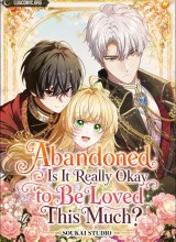 Abandoned, Is It Really Okay to Be Loved This Much?
