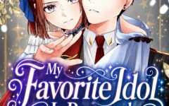 Baca Manga My Favorite Idol Is Protected by the Strongest Fiancé