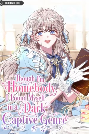 Sampul Though I’m a Homebody, I Found Myself in a Dark Captive Genre