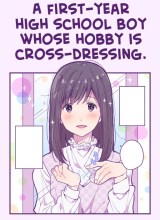 A First-Year High School Boy Whose Hobby Is Cross-Dressing