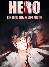 Hero of His Own Opinion