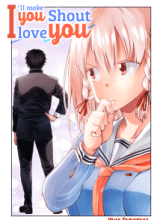 I’ll Make You Shout I Love You!