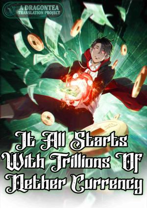 Baca Komik It All Starts With Trillions Of Nether Currency