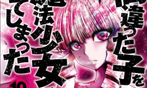 Komik Machigatta ko wo Mahou Shoujo ni Shite Shimatta
