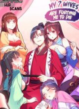 My 7 Wives Are Forcing Me To Die