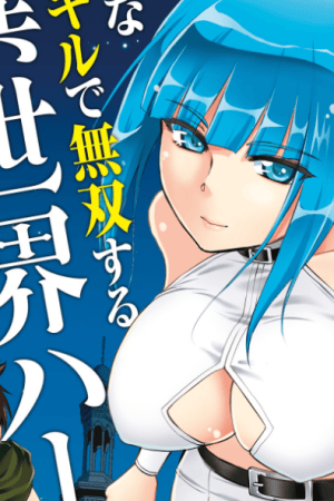 Sampul Toga na Skill de Musou suru Isekai Harem Kaitoudan